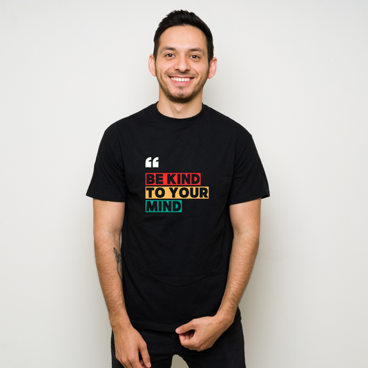 Be Kind To Your Mind Poly-Cotton T-Shirt